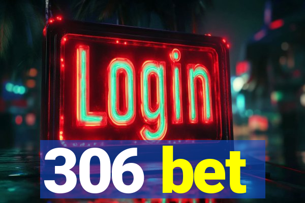 306 bet